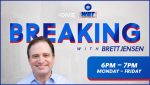 Monday – Friday, 6p – 7p: Breaking with Brett Jensen
